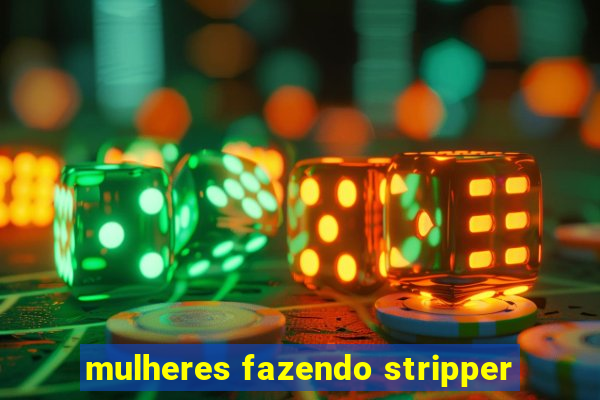 mulheres fazendo stripper